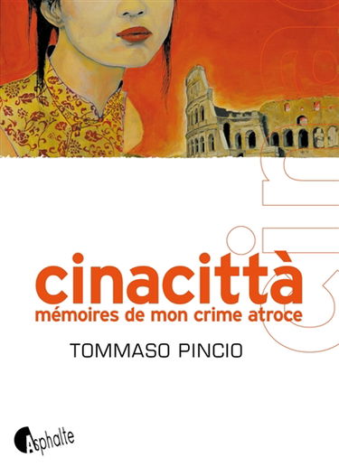 Cinacittà : mémoire de mon crime atroce