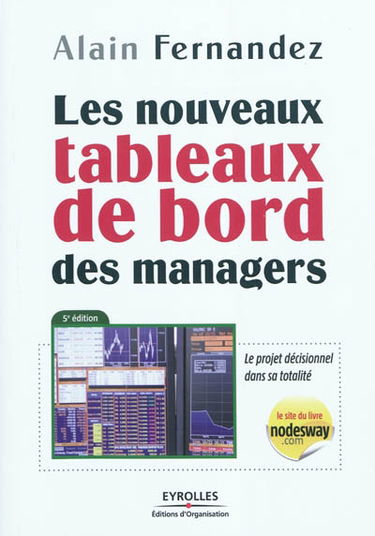 Les nouveaux tableaux de bord des managers : le projet décisionnel dans sa totalité