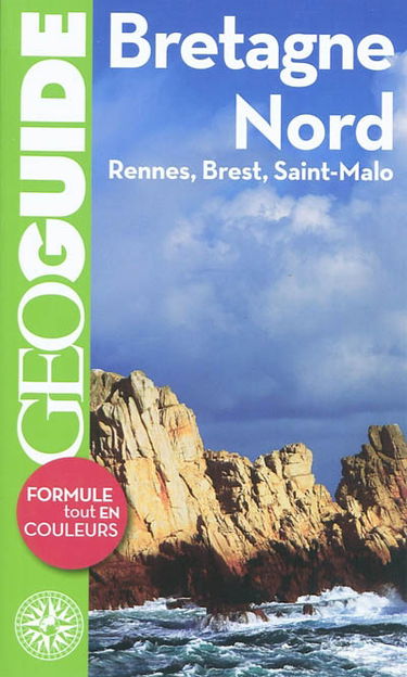 Bretagne Nord : Rennes, Brest, Saint-Malo