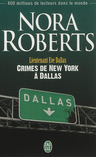Lieutenant Eve Dallas. Vol. 33. Crimes de New York à Dallas