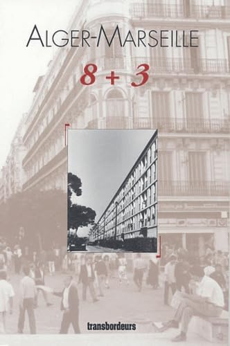 Alger-Marseille, 8 + 3