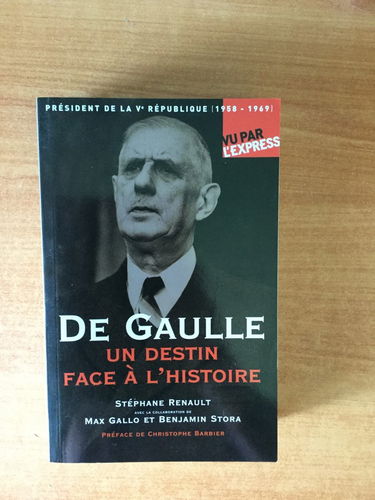 DE GAULLE UN DESTIN FACE A HIS