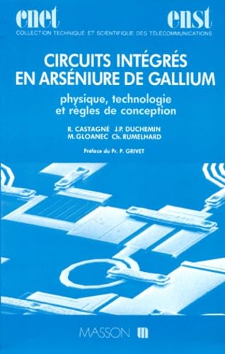 Circuits intégrés en arséniure de gallium : physique, technologie et règles de conception