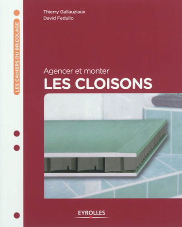 Agencer et monter les cloisons