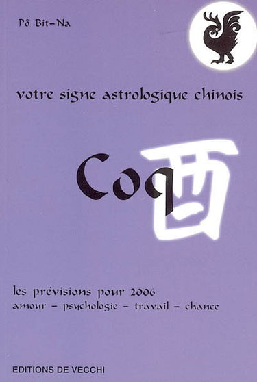Coq : votre signe astrologique chinois en 2006