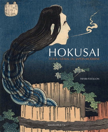 Couverture de Hokusai, le fou génial du Japon moderne par Henri Focillon