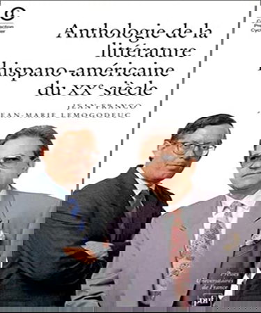 Anthologie de la littérature hispano-américaine du XXe siècle