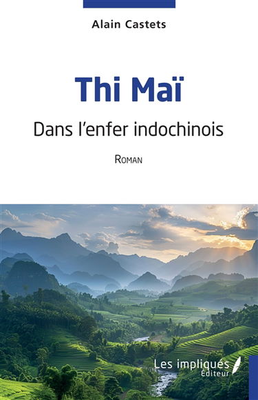 Thi Maï : dans l'enfer indochinois