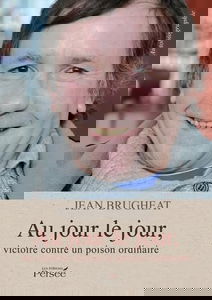 Au jour le jour, ou victoire contre un poison ordinaire