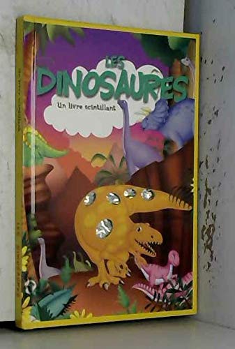 Un livre scintillant : Les Dinosaures