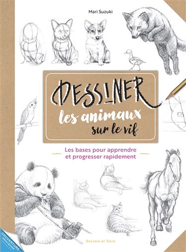 Dessiner les animaux sur le vif : les bases pour apprendre et progresser rapidement