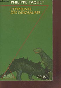 L'empreinte des dinosaures : carnets de piste d'un chercheur d'os