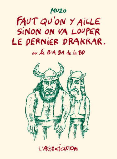 Faut qu'on y aille sinon on va louper le dernier drakkar ou Le B-A BA de la BD