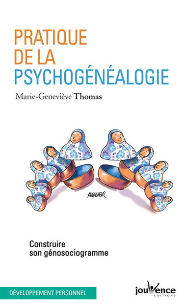 Pratique de la psychogénéalogie : construire son génosociogramme