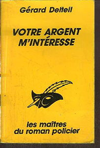 Votre argent m'intéresse