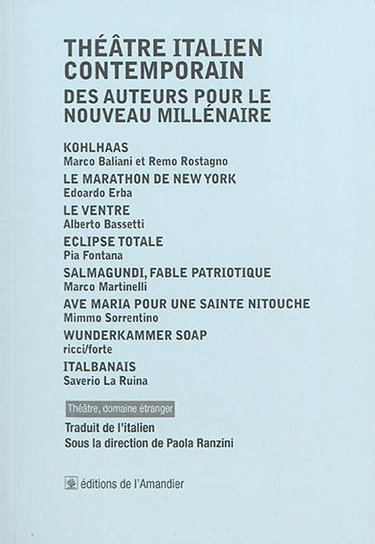 Couverture de Théâtre italien contemporain : des auteurs pour le nouveau millénaire : théâtre