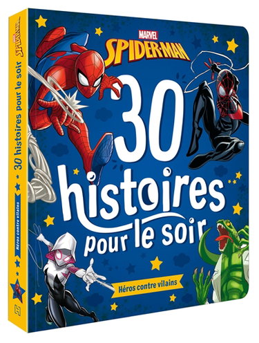 Couverture de 30 histoires pour le soir. Spider-Man : héros contre vilains