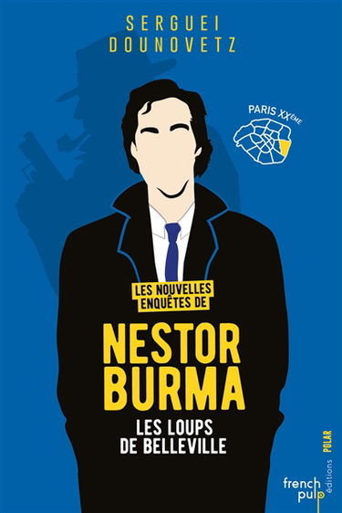 Les nouvelles enquêtes de Nestor Burma. Paris XXe : les loups de Belleville