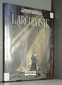 Les cités obscures. Vol. 3. L'archiviste