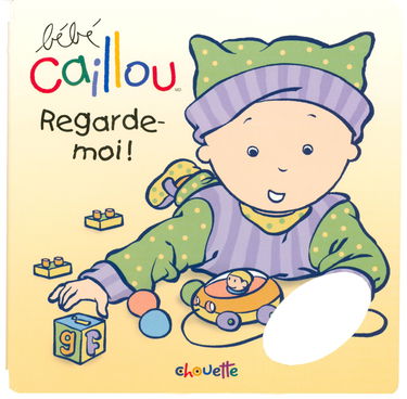 BEBE CAILLOU REGARDE-MOI