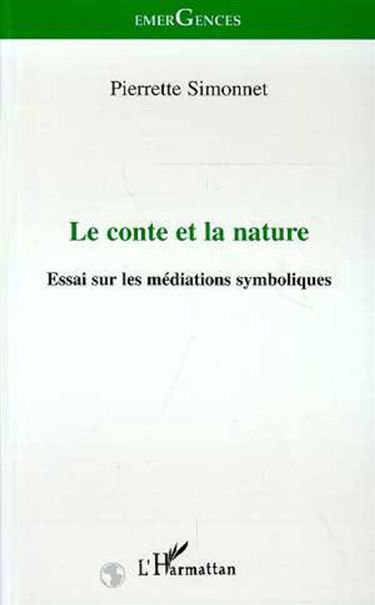 Le conte et la nature : essai sur les médiations symboliques