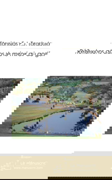 REFLEXIONS DANS LE MIROIR DU GOLF