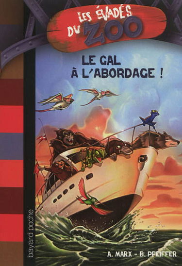 Les évadés du zoo. Vol. 9. Le GAL à l'abordage !