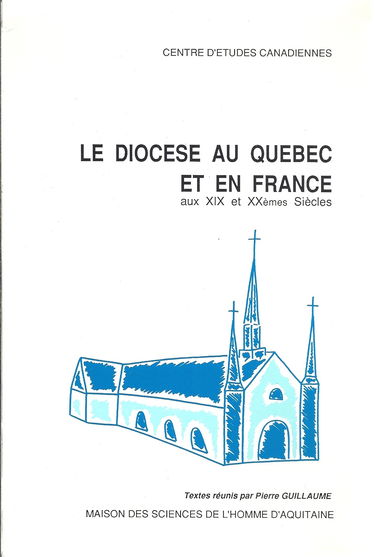 Le Diocèse au Québec et en France aux XIXe et XXe siècles