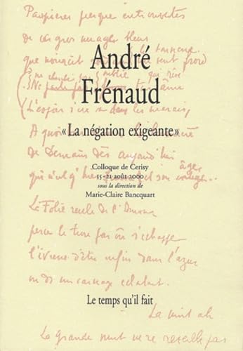 André Frénaud, la négation exigeante : actes du colloque de Cérisy-la-Salle