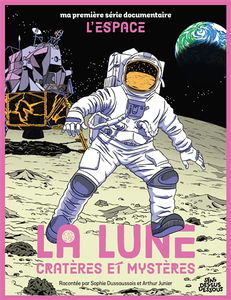 La Lune : cratères et mystères