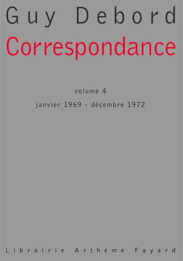 Correspondance. Vol. 4. Janvier 1969-décembre 1972
