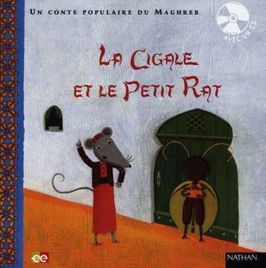 La jolie cigale et le petit rat : un conte populaire de Tunisie