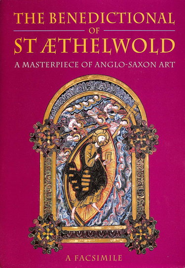 Couverture de The Benedictional of st Aethelwold: A Masterpeice of Anglo-Saxon Art