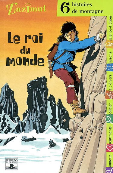 Le roi du monde : 6 histoires de montagne