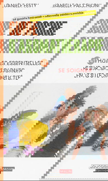 Guide de poche d'aromathérapie : 41 huiles essentielles pour se soigner en toute simplicité