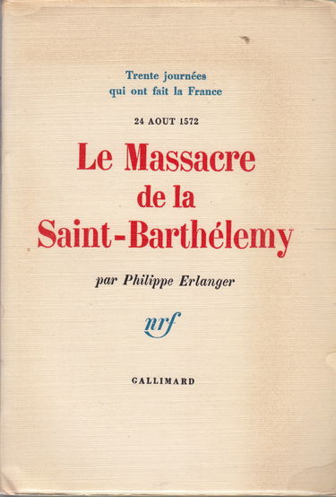 Le massacre de la saint barthelemy - 24 août 1572