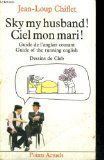 Ciel mon mari ! : guide de l'anglais courant