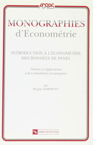 Introduction à l'économétrie des données de panel : théories et applications à des échantillons d'entreprise