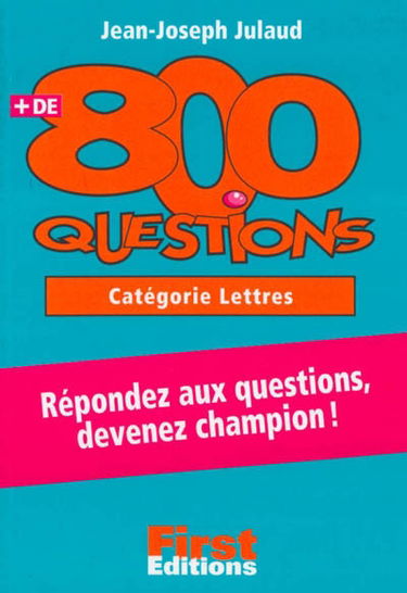 Plus de 800 questions, catégorie Lettres : répondez aux questions, devenez champion !