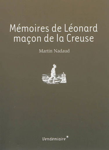 Mémoires de Léonard, maçon de la Creuse
