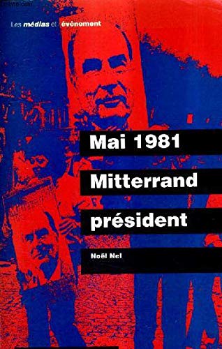 Mai 1981, Mitterrand président : les médias et l'élection présidentielle