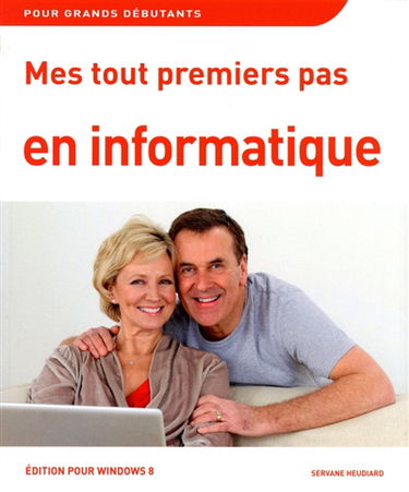 Mes tout premiers pas en informatique, édition pour Windows 8