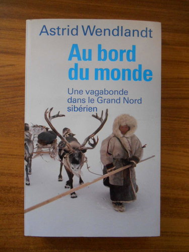 Couverture de Au bord du monde : une vagabonde dans le Grand Nord sibérien