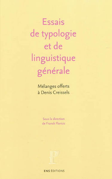 Essais de typologie et de linguistique générale : mélanges offerts à Denis Creissels