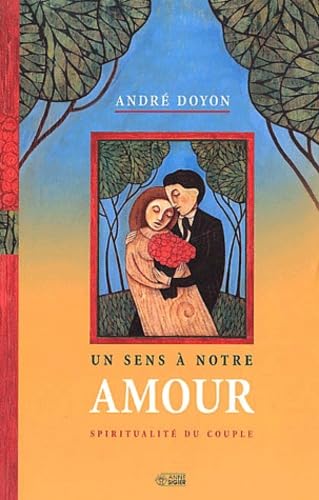 Un sens à notre amour: Spiritualité du couple
