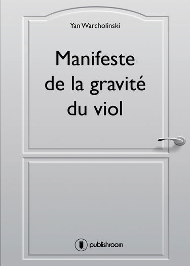 Manifeste de la gravité du viol: Une étude incisive