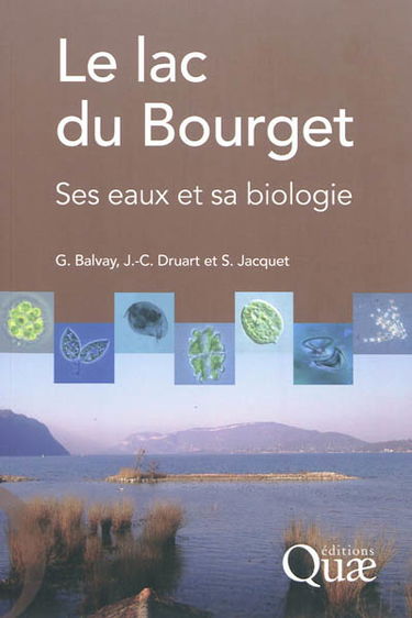 Le lac du Bourget : ses eaux et sa biologie