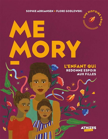 Couverture de Memory : l'enfant qui redonne espoir aux filles : une histoire vraie
