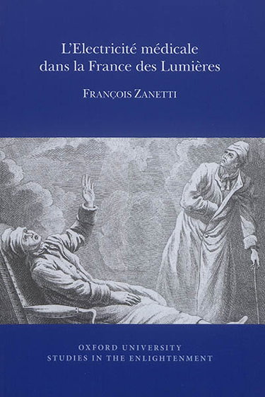 Couverture de L'électricité médicale dans la France des Lumières