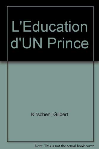L'Education d'UN Prince